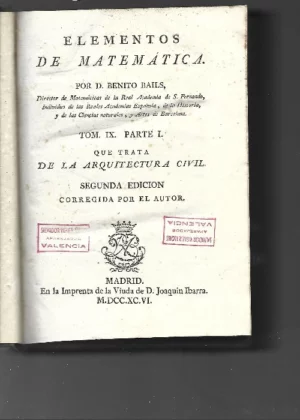 ELEMENTOS DE MATEMATICA, TOMO IX, parte I que trata de la arquitectura civil
