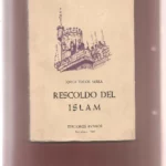 RESCOLDO DEL ISLAM ( el pasado de Alcoy y sus montañas en función de sus tradicionales fiestas de moros y cristianos )