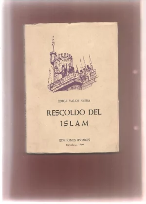 RESCOLDO DEL ISLAM ( el pasado de Alcoy y sus montañas en función de sus tradicionales fiestas de moros y cristianos )