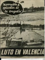 LUTO EN VALENCIA :NARRACION Y EPISODIOS DE LA TRAGEDIA (LA RIADA DE 1957)
