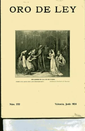 ORO DE LEY, revista ILUSTRADA, mensual , Año IX, , 1924, 19x 27 cm. 18 pags y publicidad, miscelanea, efemerides de Valencia