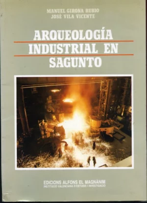 ARQUEOLOGIA INDUSTRIAL EN SAGUNTO