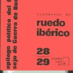 CUADERNOS DE RUEDO IBERICO,nº doble 28 29 EPILOGO CONSEJO GUERRA BURGOS revista antifranquista, colaboradores muchos de ellos exiliados de la guerra civil