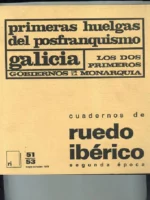 CUADERNOS DE RUEDO IBERICO,nº doble 51 53 , primeras huelgas del postfranquismo GALICIA , revista antifranquista, colaboradores muchos de ellos exiliados de la guerra civil