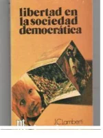 LIBERTAD EN LA SOCIEDAD DEMOCRATICA