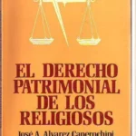 EL DERECHO PATRIMONIAL DE LOS RELIGIOSOS