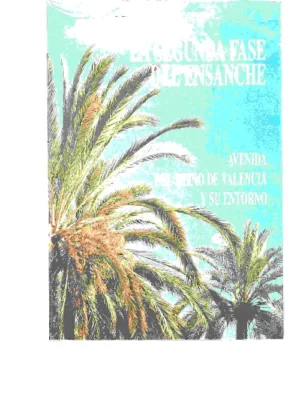 LA SEGUNDA FASE DEL ENSANCHE, avenida del reino de Valencia y su entorno