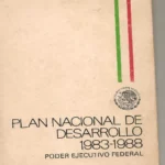 PLAN NACIONAL DE DESARROLLO 1983 1988 PODER EJECUTIVO FEDERAL