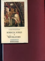 MORISCOS, NOBLES Y REPOBLADORES estudios sobre el siglo XVII en Valencia