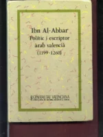 IBN AL-ABBAR POLITIC I ESCRIPTOR ÀRAB VALENCIA 1199 1260 Actes del Congres Internacional Onda 1989