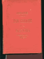 EL INGENIOSO HIDALGO DON QUIJOTE DE LA MANCHA ilustraciones J.PAHISSA y A.SERIÑÁ PRIMERA PARTE