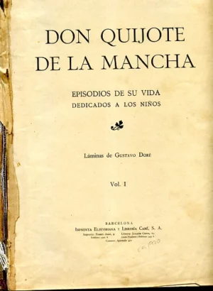 DON QUIJOTE DE LA MANCHA EPISODIOS DE SU VIDA DEDICADOS A LOS NIÑOS VOL, I con 6 entregas