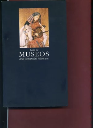 GUIA MUSEOS DE LA COMUNIDAD VALENCIANA