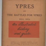 YPRES and THE BATTLES FOR YPRES 1914 1918