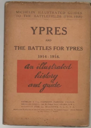 YPRES and THE BATTLES FOR YPRES 1914 1918