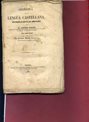 GRAMATICA DE LA LENGUA CASTELLANA DESTINADA AL USO DE LOS AMERICANOS edición anotada por Francisco Merino Ballesteros