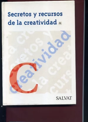 SECRETOS Y RECURSOS DE LA CREATIVIDAD