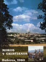 MOROS Y CRISTIANOS BAÑERES 1980, memoriales universidad de Bañeres, Canalejas, concurso de carrozas, comparsas, la industria del papel
