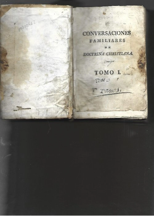 CONVERSACIONES FAMILIARES DE DOCTRINA CHRISTIANA entre gentes del campo, artesanos, criados y pobres Traducida al castellano por D. Miguel Ramón y Linacero