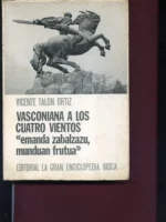 VASCONIANA A LOS CUATRO VIENTOS EMANDA ZABALZAZU, MUNDUAN FRUTUA