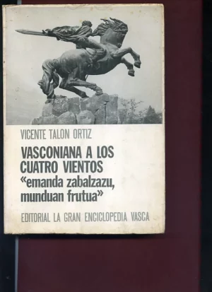 VASCONIANA A LOS CUATRO VIENTOS EMANDA ZABALZAZU, MUNDUAN FRUTUA