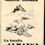 VALENCIA HISTORICA LA BATALLA D`ALMANSA text i dibujos ENRIC CALVO