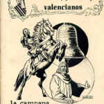 HISTORIA Y PERSONAJES VALENCIANOS LA CAMPANA DE LA UNION texto dibujos ENRIC CALVO