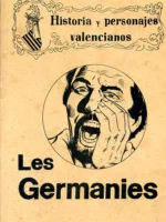 HISTORIA Y PERSONAJES VALENCIANOS LES GERMANIES texto dibujos ENRIC CALVO