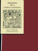 ORTOGRAFIA DE LA LLENGUA VALENCIANA REAL ACADEMIA DE CULTURA VALENCIANA