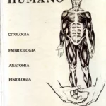 EL CUERPO HUMANO MANUAL TEORICO DE CONSULTA CITOLOGIA EMBRIOLOGIA ANATOMIA FISIOLOGIA