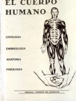 EL CUERPO HUMANO MANUAL TEORICO DE CONSULTA CITOLOGIA EMBRIOLOGIA ANATOMIA FISIOLOGIA