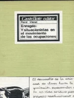 ( el mayo frances) ENRAGÉS: Y SITUACIONISTAS EN EL MOVIMIENTO DE OCUPACIONES