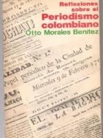 REFLEXIONES SOBRE EL PERIODISMO COLOMBIANO