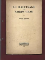 LE RAFFINAGE DES CORPS GRAS