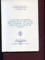 LA ESTETICA ACADEMICA ESPAÑOLA EN EL SIGLO XVIII REAL ACADEMIA DE BELLAS ARTES DE SAN CARLOS DE VALENCIA