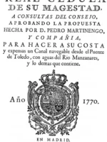 FACSIMIL REAL CEDULA DE SU MAGESTAD A CONSULTAS DEL CONSEJO aprobando la propuesta hecha por d. PEDRO MANTINENGO para hacer a su costa un canal navegable desde el puente de Toledo con aguas del rio Manzanares y lo demas que contiene