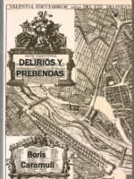 DELIRIOS Y PREBENDAS