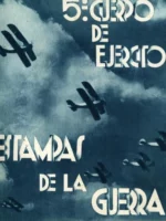5º CUERPO DE EJERCITO.ESTAMPAS DE LA GUERRA ( Civil)