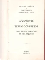 APLICACIONES DEL TERMO COMPRESOR A LA EVAPORACION INDUSTRIAL DE LOS LIQUIDOS BILBAO