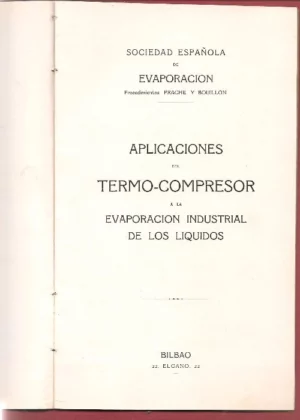 APLICACIONES DEL TERMO COMPRESOR A LA EVAPORACION INDUSTRIAL DE LOS LIQUIDOS BILBAO