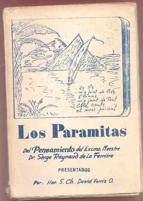 LOS PARAMITAS Del pensamiento del Maestre Dr. Serge Raynaud de la Ferriere presentados por S. Ch DAVID FERRIZ