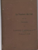 LA TEINTURE DU CUIR AVEC LES COLORANTS DE LEOPOLD CASSELLA& Cie