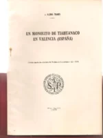 UN MONOLITO DE TIHUANACO (BOLIVIA) EN VALENCIA tirada aparte de Archivo de Prehistoria Levantina 1966