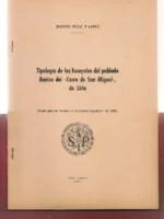 TIPOLOGIA DE LOS FUSAYOLOS DEL POBLADO IBERICO DEL CERRO DE SAN MIGUEL , Liria tirada aparte de Archivo de Prehistoria Levantina 1952