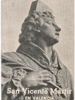 SAN VICENTE MARTIR EN VALENCIA, MONUMENTOS , DEVOCIÓN, VIDA Y MARTIRIO