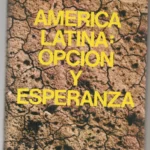 AMERICA LATINA OPCION Y ESPERANZA