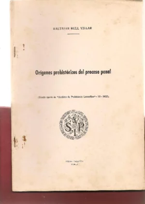 ORIGENES PREHISTORICOS DEL PROCESO PENAL tirada aparte de archivo de prehistoria Levantina IV 1952