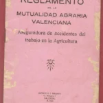 REGLAMENTO DE LA MUTUALIDAD AGRARIA VALENCIANA aseguradora de accidentes del trabajo en agricultura