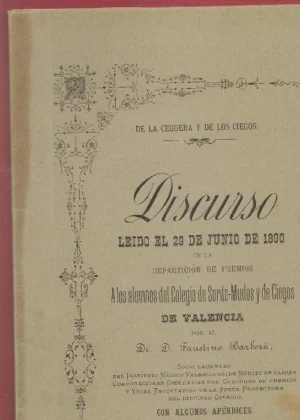 DISCURSO leido 29 junio 1890 por D. FAUSTINO BARBERA reparto premios COLEGIO SORDO MUDOS Y CIEGOS DE VALENCIA