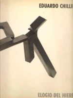 EDUARDO CHILLIDA ELOGIO DEL HIERRO